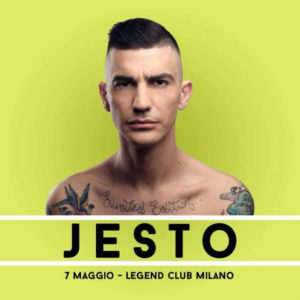 Jesto presenta ‘’JUSTIN’’ live al Legend di Milano sabato 7 Maggio