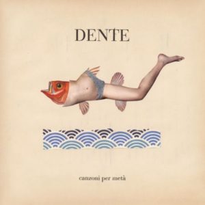 Dente, l’album delle "Canzoni per metà" che non sono incomplete
