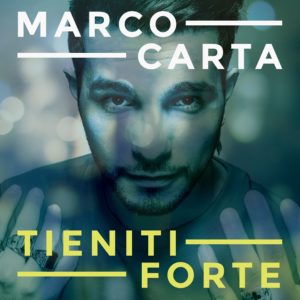 Intervista: Marco Carta racconta "Tieniti forte", il nuovo album 1