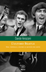 Davide Verazzani racconta Neil Aspinall, “L’ Ultimo Beatle” 1