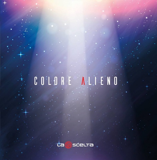 “Colore alieno” segna il ritorno discografico de La Scelta