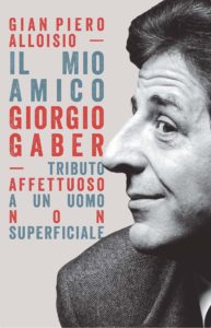 Giorgio Gaber, ricordato dall’amico Gian Piero Alloisio 1