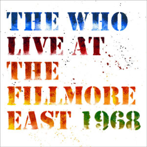 The Who: pubblicato dopo 50 anni il Live at Fillmore East ‘68 2