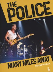 Tutto sui Police: “Many miles away” di Giovanni Pollastri 1