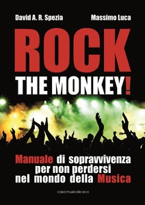 “Rock the Monkey”: tutta la “consapevolezza” musicale di Massimo Luca 2