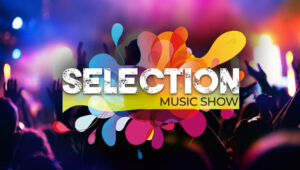 Selection Music Show: il Talent che promuove per davvero...talenti!