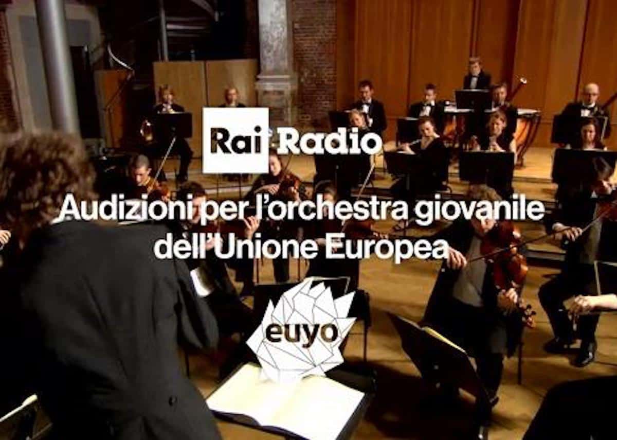 Rai Radio audizioni per l'orchestra giovanile dell'Unione Europea