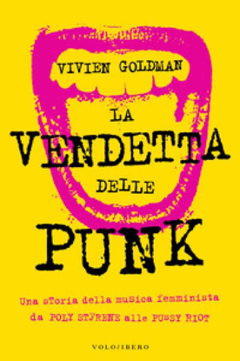 #Notedicarta: “La vendetta delle punk” di Vivien Goldman book cover 