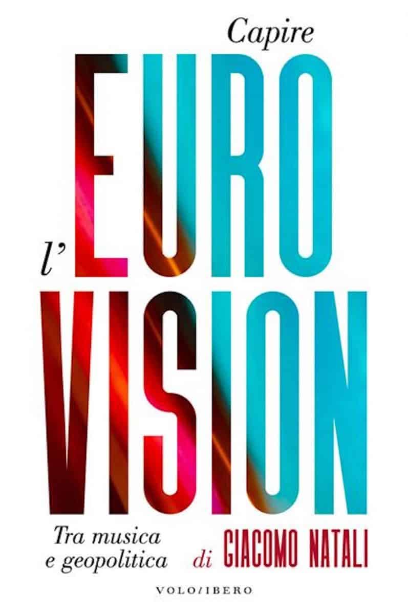 “Capire l’Eurovision: tra musica e geopolitica” - book cover 