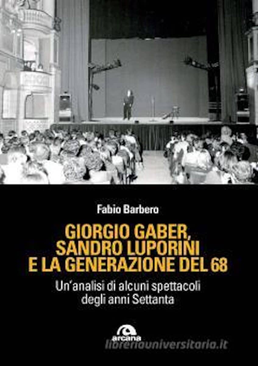 “Giorgio Gaber, Sandro Luporini e la generazione del '68” - cover