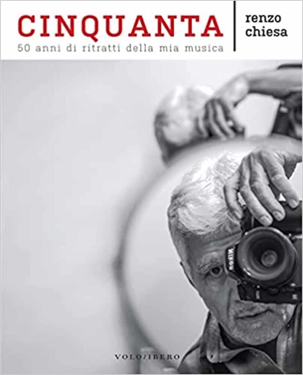 Renzo Chiesa: il libro fotografico “Cinquanta” 