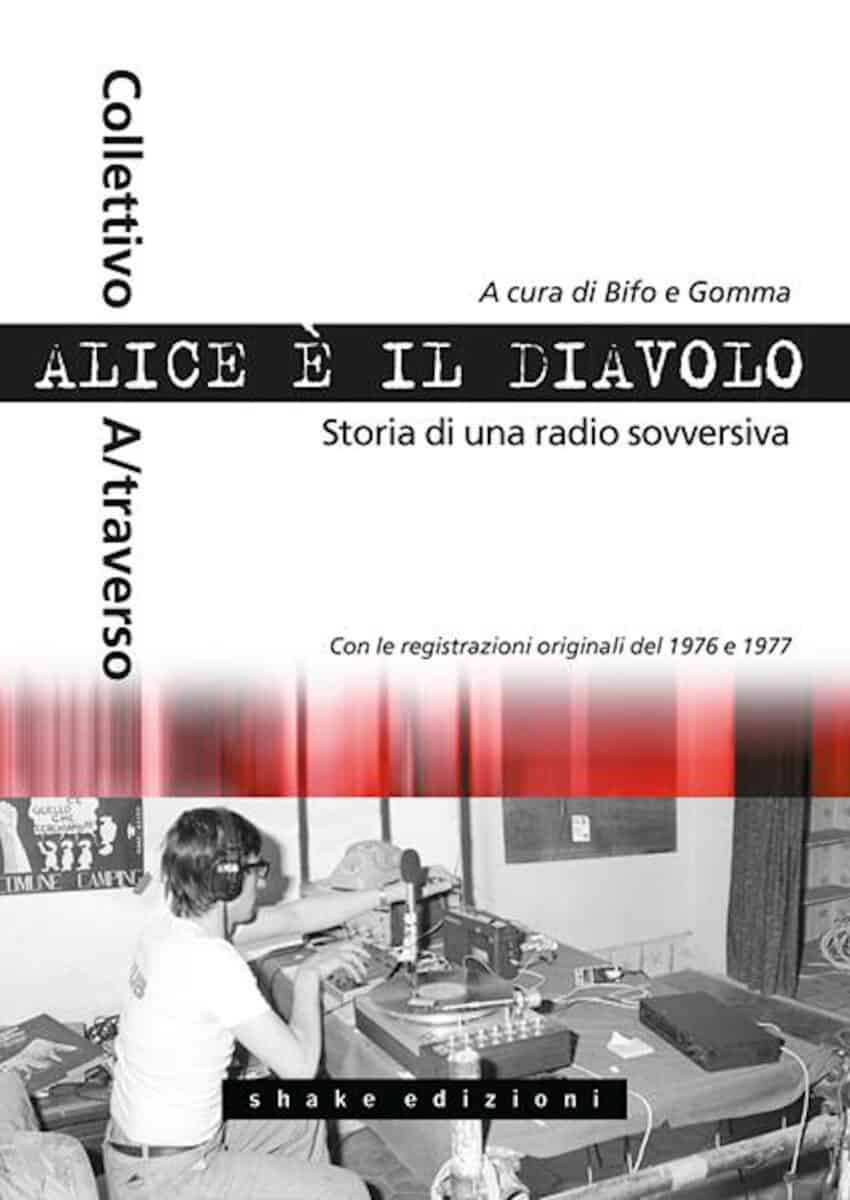 Alice è il Diavolo. Storia di una radio sovversiva - book cover 