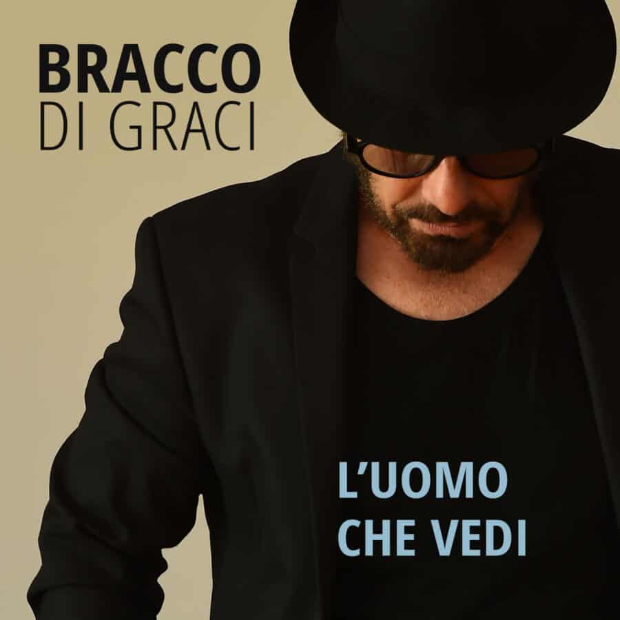 Bracco Di Graci “L'uomo che vedi” - Cover 