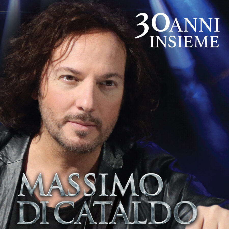 Massimo Di Cataldo: “30Anni insieme” - cover 