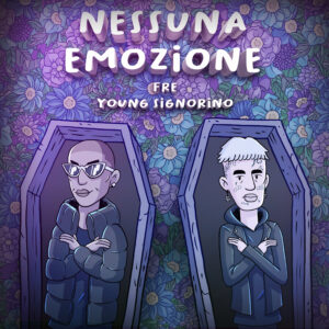 Fre & Young Signorino: "Nessuna emozione" 1