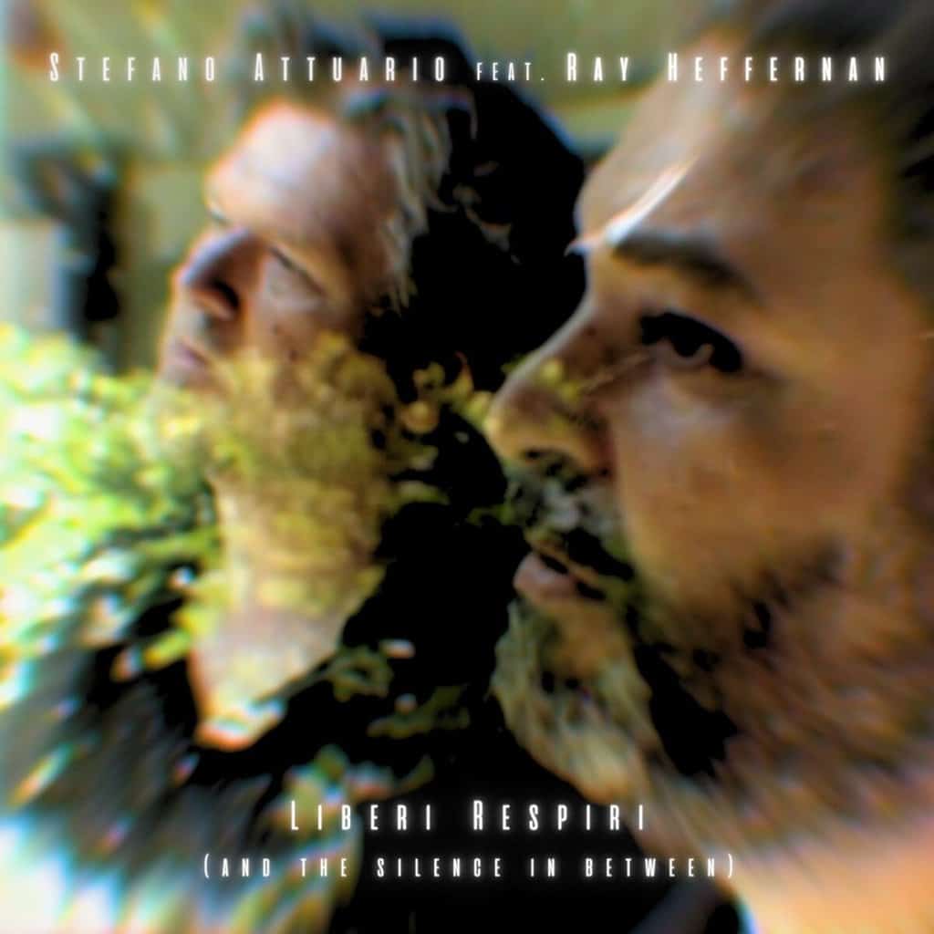 Stefano Attuario e Ray Heffernan - Liberi Respiri (And The Silence In Between) - cover 