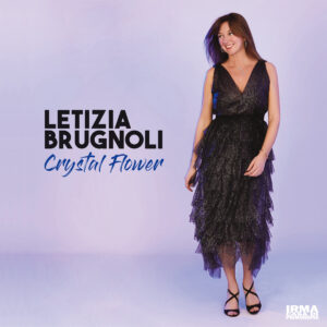 Crystal Flower, il nuovo album di Letizia Brugnoli 1