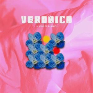 Il Conte Biagio, fuori "Veronica" il nuovo singolo 2
