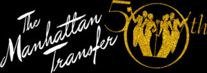 The Manhattan Transfer, 50 anni in un Tour Mondiale