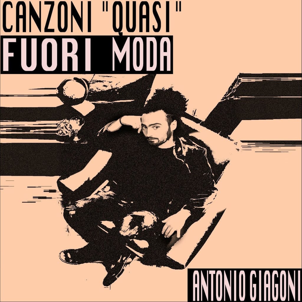 Antonio Giagoni - Canzoni ‘quasi’ fuori moda - cover 
