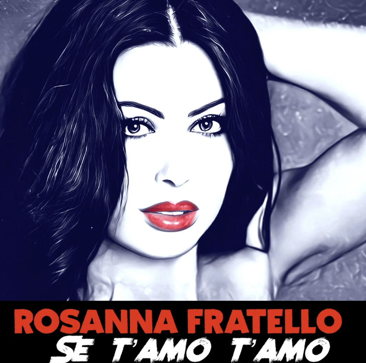 Rosanna Fratello - Se t'amo t'amo - cover